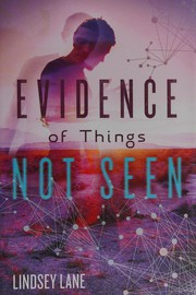 Front cover of Evidence of things not seen by Lindsey Lane