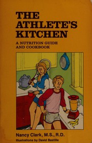 Cover of The athlete's kitchen by Clark, Nancy