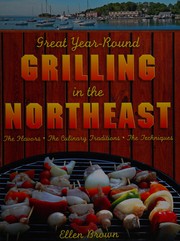 Front cover of Great year-round grilling in the Northeast by Ellen Brown
