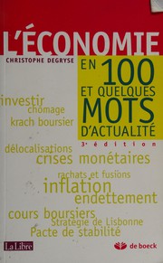 Front cover of L'économie en cent et quelques mots d'actualité by Christophe Degryse