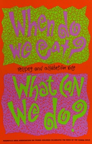 Front cover of When do we eat? What can we do? by Nashville Area Assn Young Children