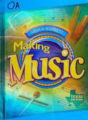 Front cover of Making Music, Uniting Texas in Song, Texas Edition (UNITING TEXAS IN SONG) by BURDETT SILVER