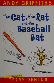 Front cover of Cat, the Rat and the Baseball Bat by Andy Griffiths
