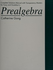 Front cover of Complete solutions manual with transparency masters for Tussy and Gustafson's prealgebra by Catherine Gong