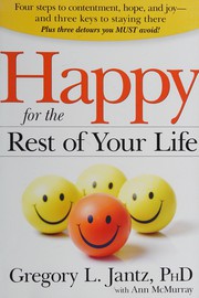 Front cover of Happy for the rest of your life by Gregory L. Jantz