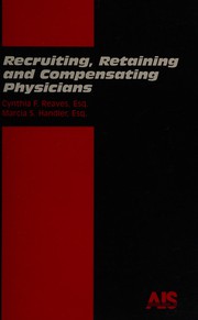 Front cover of Recruiting, retaining and compensating physicians by Cynthia F Reaves