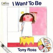 Front cover of I Want to Be (A Little Princess Story) by Tony Ross