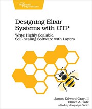Cover of Designing Elixir Systems With OTP by II James Edward Gray