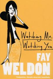 Front cover of Watching me, watching you by Fay Weldon
