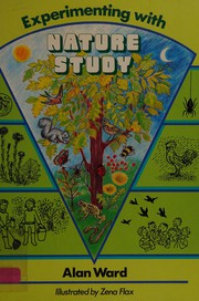 Front cover of Experimenting With Nature Study (Batsford Experimenting With Series) by Alan Ward