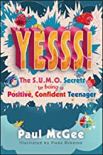 Front cover of YESSS! the SUMO Secrets to Being a Positive, Confident Teenager by Paul McGee