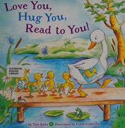 Front cover of Love you, hug you, read to you! by Tish Rabe