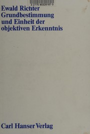 Front cover of Grundbestimmung und Einheit der objektiven Erkenntnis by Ewald Richter