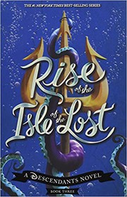 Cover of Rise of the Isle of the Lost by Melissa De la Cruz