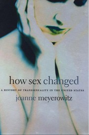 Cover of How Sex Changed by Joanne J. Meyerowitz