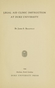 Cover of Legal aid clinic instruction at Duke University by John Saeger Bradway