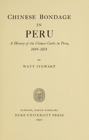 Front cover of Chinese bondage in Peru by Watt Stewart