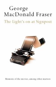 Front cover of Light's on at Signpost by George MacDonald Fraser