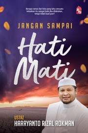 Front cover of Jangan Sampai Hati Mati by Harryanto Rizal Rokman