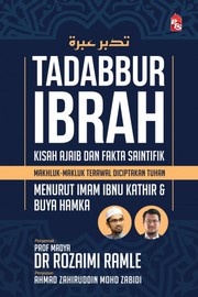Front cover of Tadabbur Ibrah Kisah Ajaib Dan Fakta Saintifik Makhluk-Makhluk Terawal Diciptakan Tuhan Menurut Imam Ibnu Kathir & Buya Hamka by Rozaimi Ramle