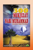 Cover of 300 Mukjizat Nabi Muhammad SAW by Badr Azimabadi