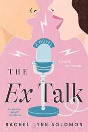 Front cover of The Ex Talk by Rachel Lynn Solomon