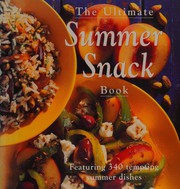 Front cover of The ultimate summer snack book by Meg Jansz