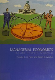 Front cover of MANAGERIAL ECONOMICS: A GAME THEORETIC APPROACH by Fisher, Timothy C.G
