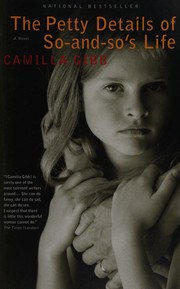 Front cover of The petty details of So-and-so's life by Camilla Gibb