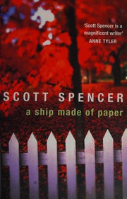 Front cover of Ship Made of Paper by Scott Spencer