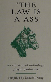 Front cover of The law is a ass by Ronald Irving