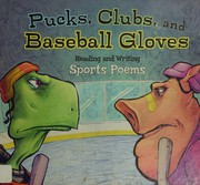 Cover of Pucks, clubs, and baseball gloves by Jill Kalz