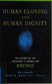 Cover of Human cloning and human dignity by President's Council on Bioethics (U.S.)