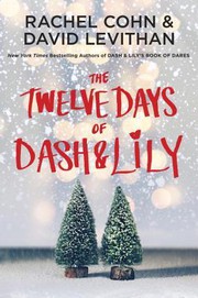 Front cover of The twelve days of Dash & Lily by Rachel Cohn