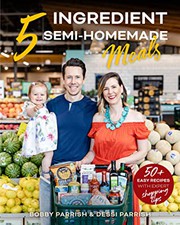 Cover of Semi-Homemade Five Ingredient Meals by Bobby Parrish