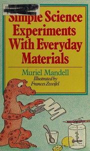 Cover of Simple science experiments with everyday materials by Muriel Mandell