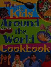 Front cover of The kids' around the world cookbook by Rosalba Gioffrè