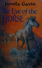 Front cover of The eye of the horse by Jamila Gavin