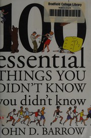 Front cover of 100 Essential Things You Didn't Know You Didn't Know by John D. Barrow
