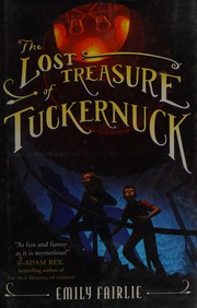 Cover of The lost treasure of Tuckernuck by Emily Fairlie