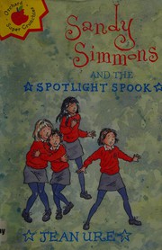Front cover of Sandy Simmons and the Spotlight Spook by Jean Ure