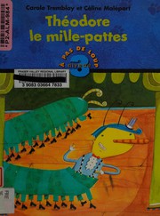 Front cover of Théodore le mille-pattes by Carole Tremblay
