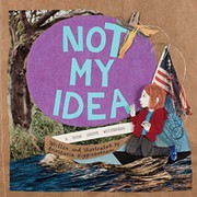 Front cover of Not my idea by Anastasia Higginbotham