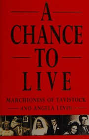 Front cover of A chance to live by Tavistock, Henrietta Joan Russell Marchioness of.