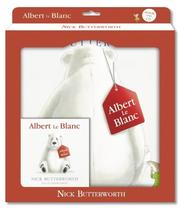 Cover of Albert Le Blanc by Nick Butterworth