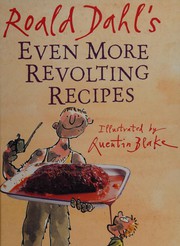 Front cover of Roald Dahl's even more revolting recipes by Roald Dahl