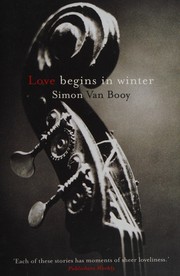 Cover of Love begins in winter by Simon Van Booy