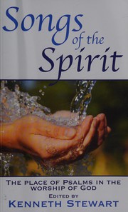 Front cover of Songs of the Spirit by Kenneth Stewart