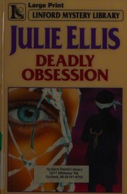 Cover of Deadly obsession by Julie Ellis