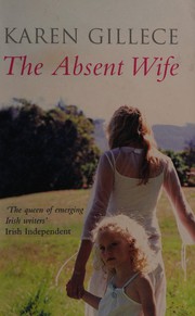 Front cover of Absent Wife by Karen Gillece